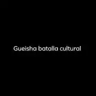Gueisha  Batalla Cultural💙💙 WhatsApp Channel