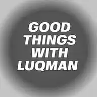 Good Thing's With LUQMAN WhatsApp Channel