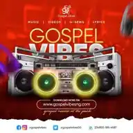 Gospel Vibes  WhatsApp Channel