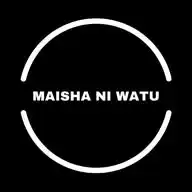 MAISHA NI WATU WhatsApp Channel