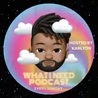 WHAT I NEED PODCAST  WhatsApp Channel