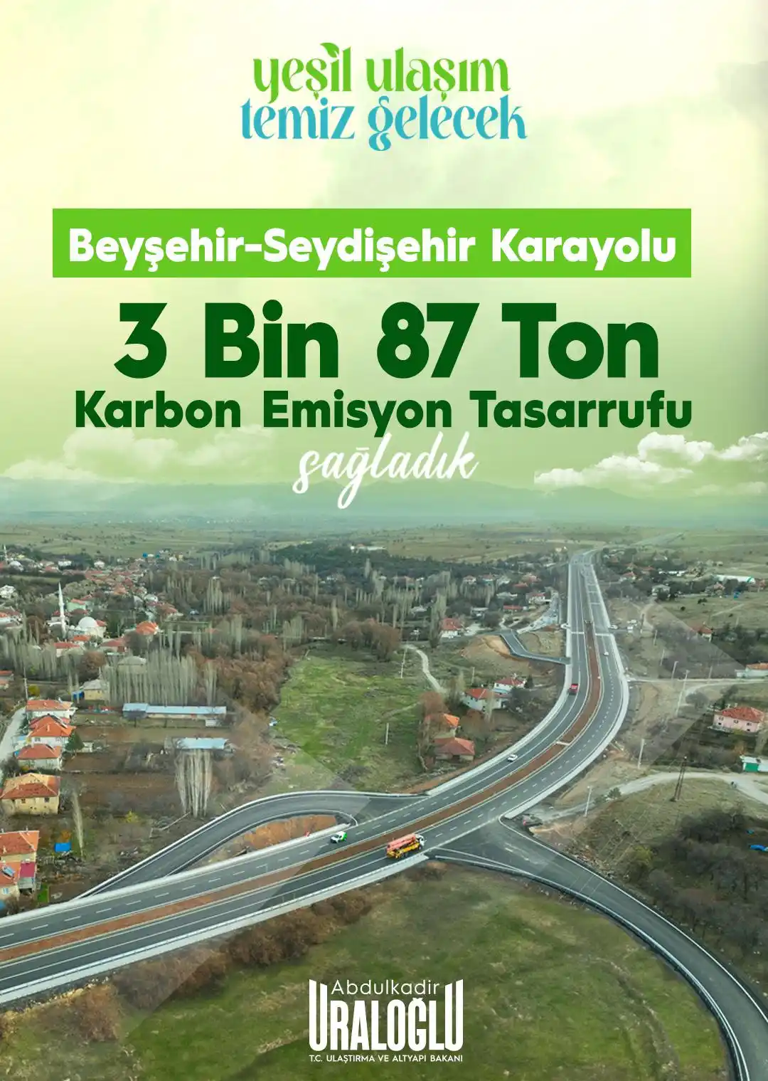 Image from Abdulkadir Uraloğlu: Yeşil Ulaşım, Temiz Gelecek 🌍 Beyşehir-Seydişehir Karayolu ile; ♻️ ...