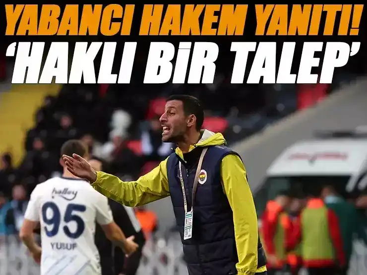 Image from Fanatik: Fenerbahçe'de yabancı hakem yanıtı! 'Haklı bir talep' https://www.fan...