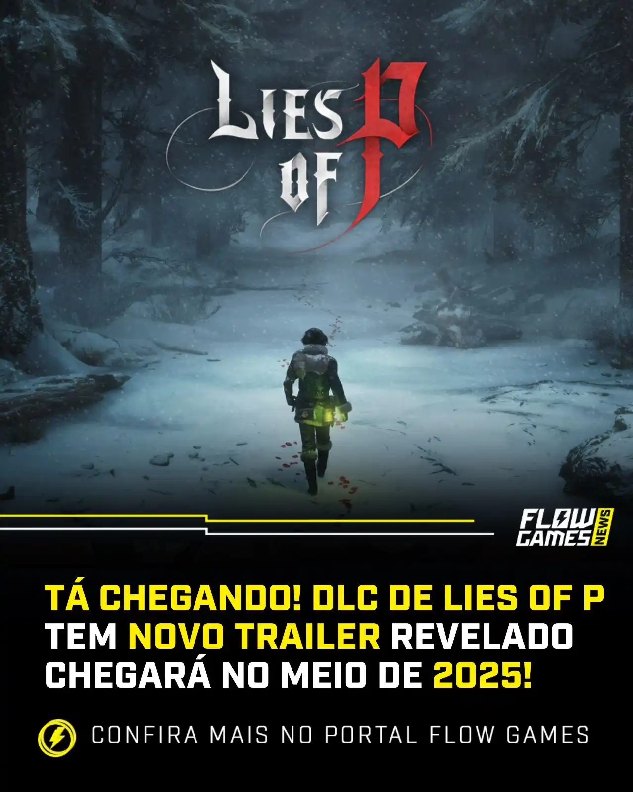 Image from Flow Games ⚡🎮: LIES OF P OVERTURE TÁ CHEGANDO! 🚨🔥 Um novo trailer acabou de ser re...