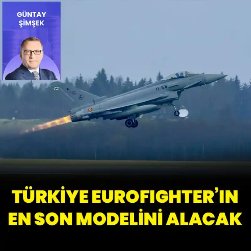 Image from Haberturk.com : ✍Güntay Şimşek yazdı: Türkiye Eurofighter'ın en son modelini alacak! ...