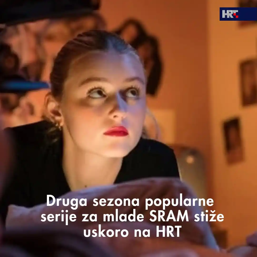 Image from HRT: 🎬 Dobre vijesti za fanove serije SRAM! Dva mjeseca nakon prve sezone,...