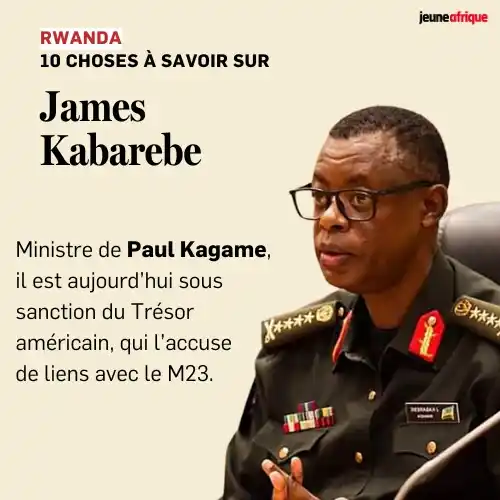Image from Jeune Afrique: 🇷🇼 Qui est *James Kabarebe*, l’un des hommes-clés du régime rwandais...