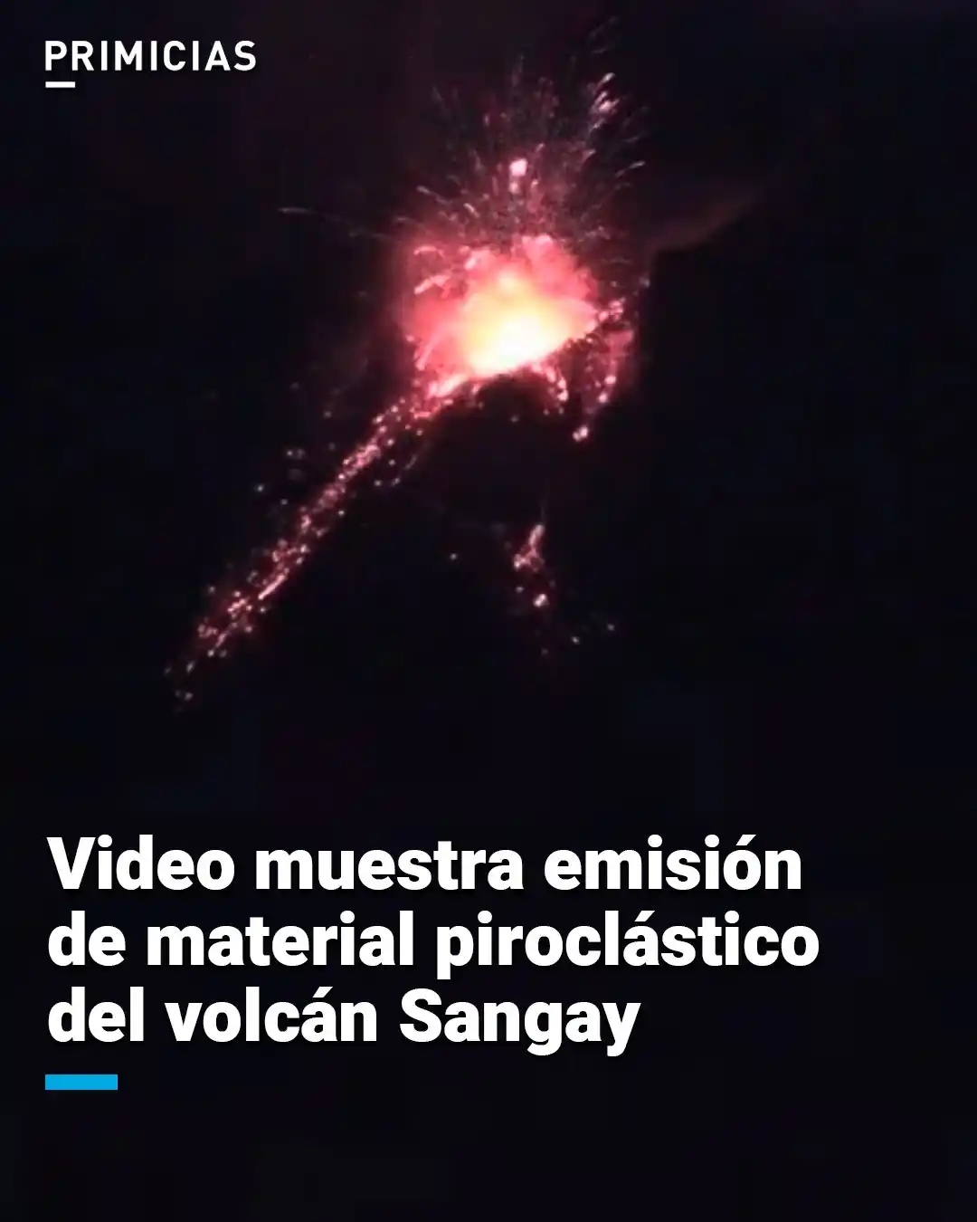 Image from PRIMICIAS: ⭕ *ATENCIÓN* Las imágenes del volcán Sangay fueron captadas la noche ...