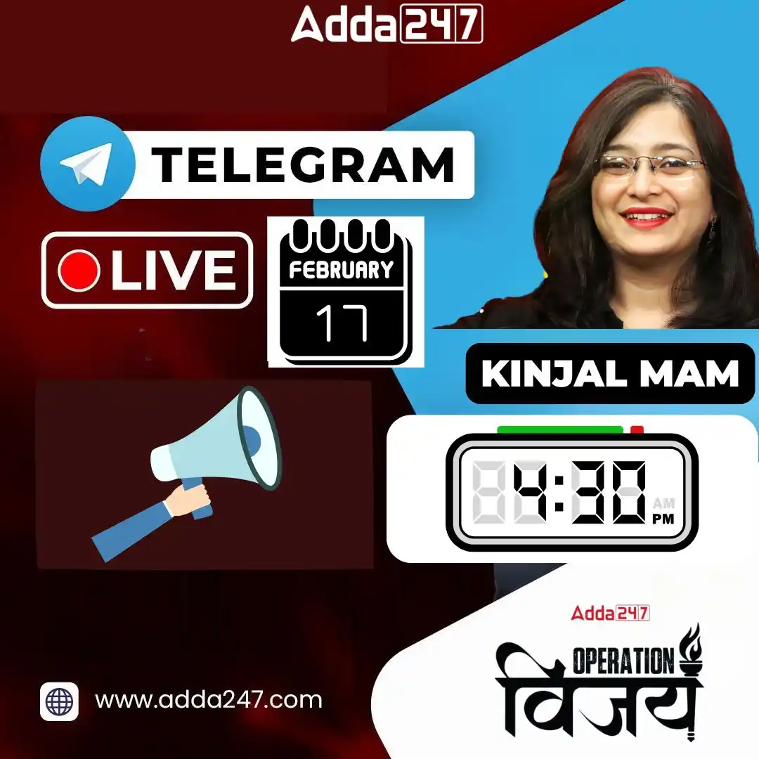 Image from Adda247: "📢 Join Kinjal Mam LIVE on Telegram! 🚀 📅 Date: February 17 ⏰ Time: ...