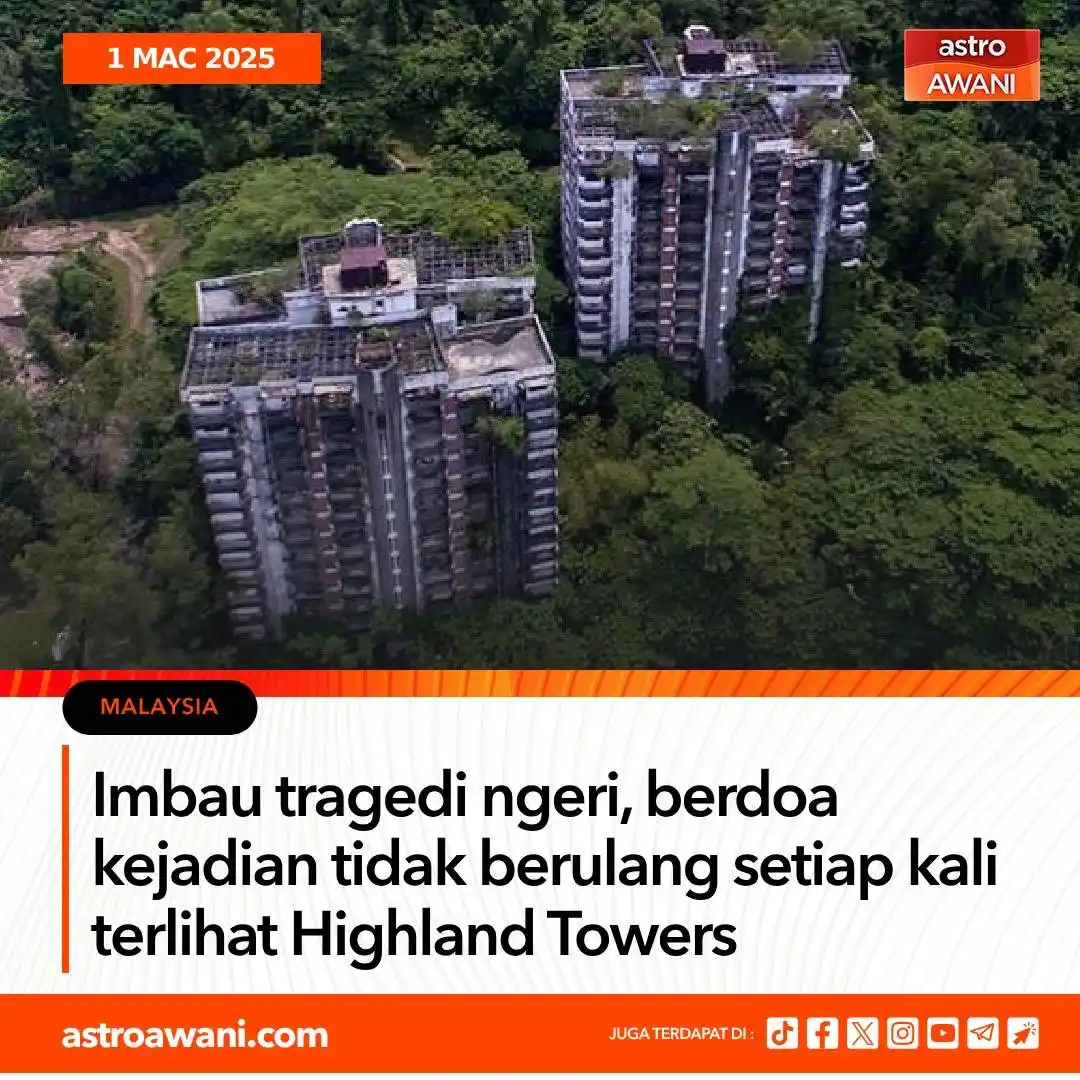Image from Astro AWANI: Tragedi runtuhan kondominium Highland Towers yang mengorbankan 48 peng...