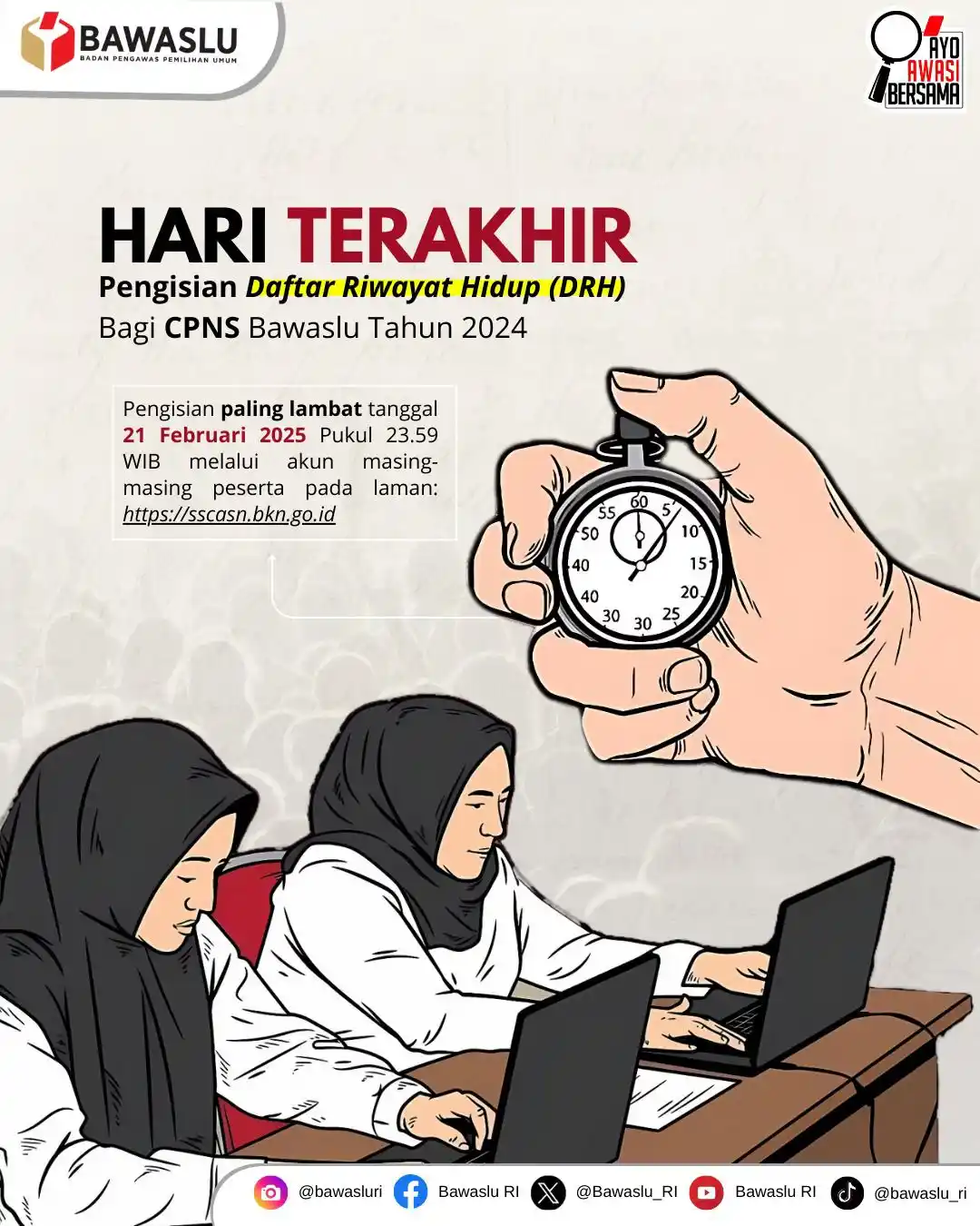 Image from Bawaslu RI: ‼️Memasuki hari terakhir pengisian daftar riwayat hidup (DRH) bagi CPN...