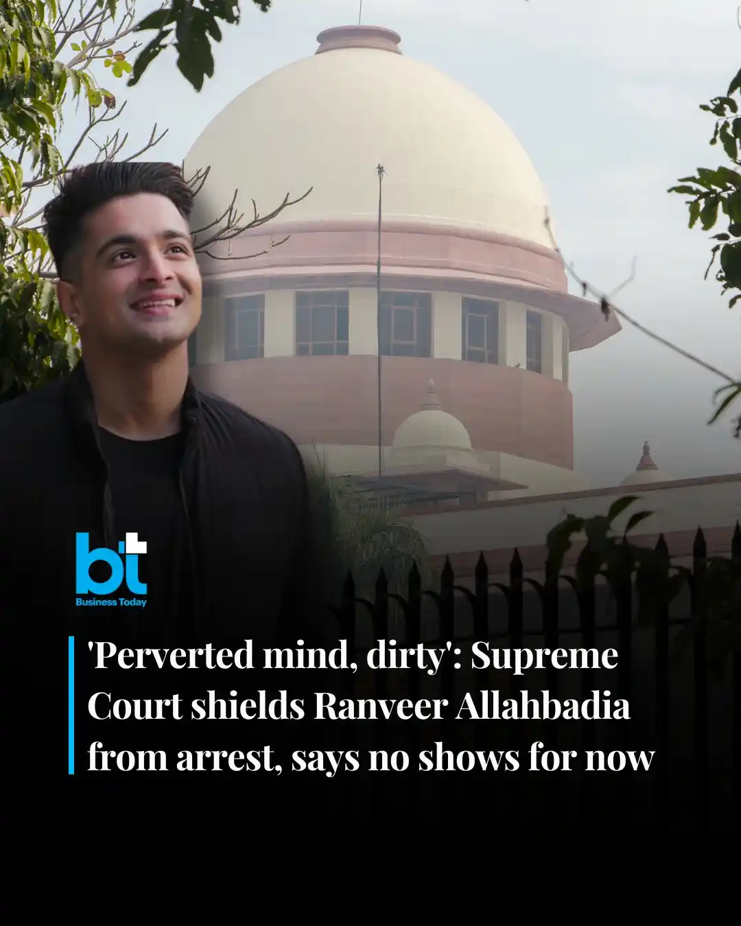 Image from Business Today: *The Supreme Court on Tuesday granted relief to YouTuber-podcaster Ran...