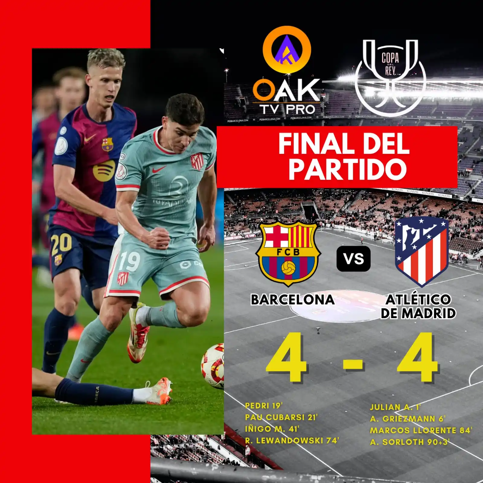 Image from FLYER EVENTOS OAK TV PRO: ¡𝙁𝙄𝙉𝘼𝙇 𝘿𝙀𝙇 𝙋𝘼𝙍𝙏𝙄𝘿𝙊! ⏱ Barcelona 4️⃣🆚4️⃣ AtleticoDeMadr...