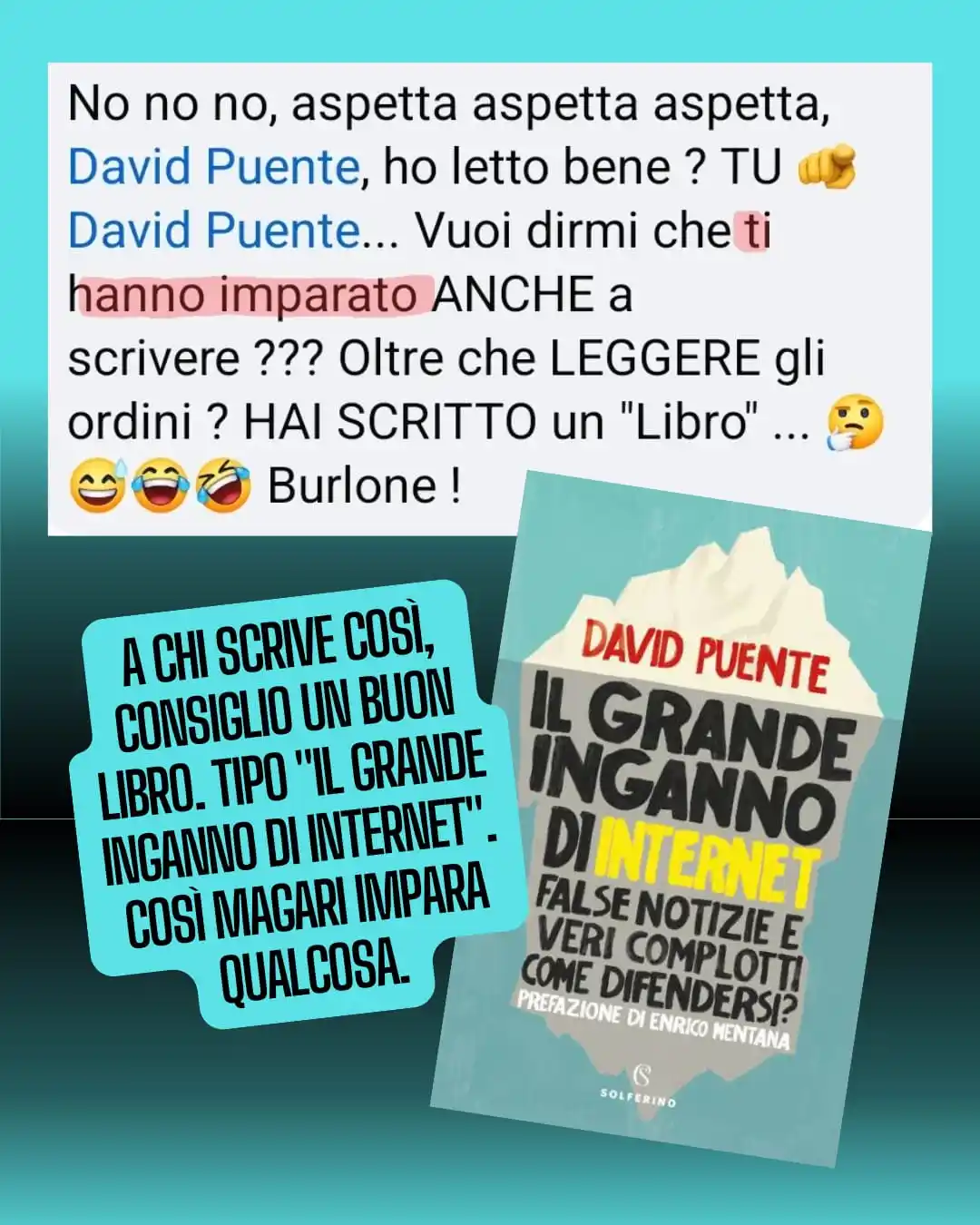 Image from David Puente: A chi scrive così, consiglio un buon libro. Tipo "Il grande inganno di...