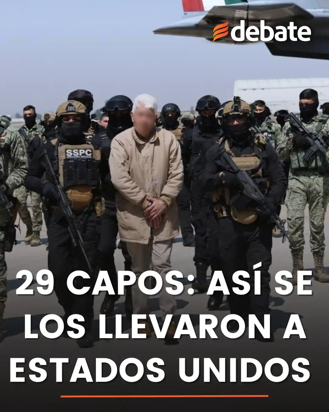 Image from Debate: 🇲🇽✈️🇺🇸 *Desde Caro Quintero hasta el Z40 y Z42. Así fue el traslad...
