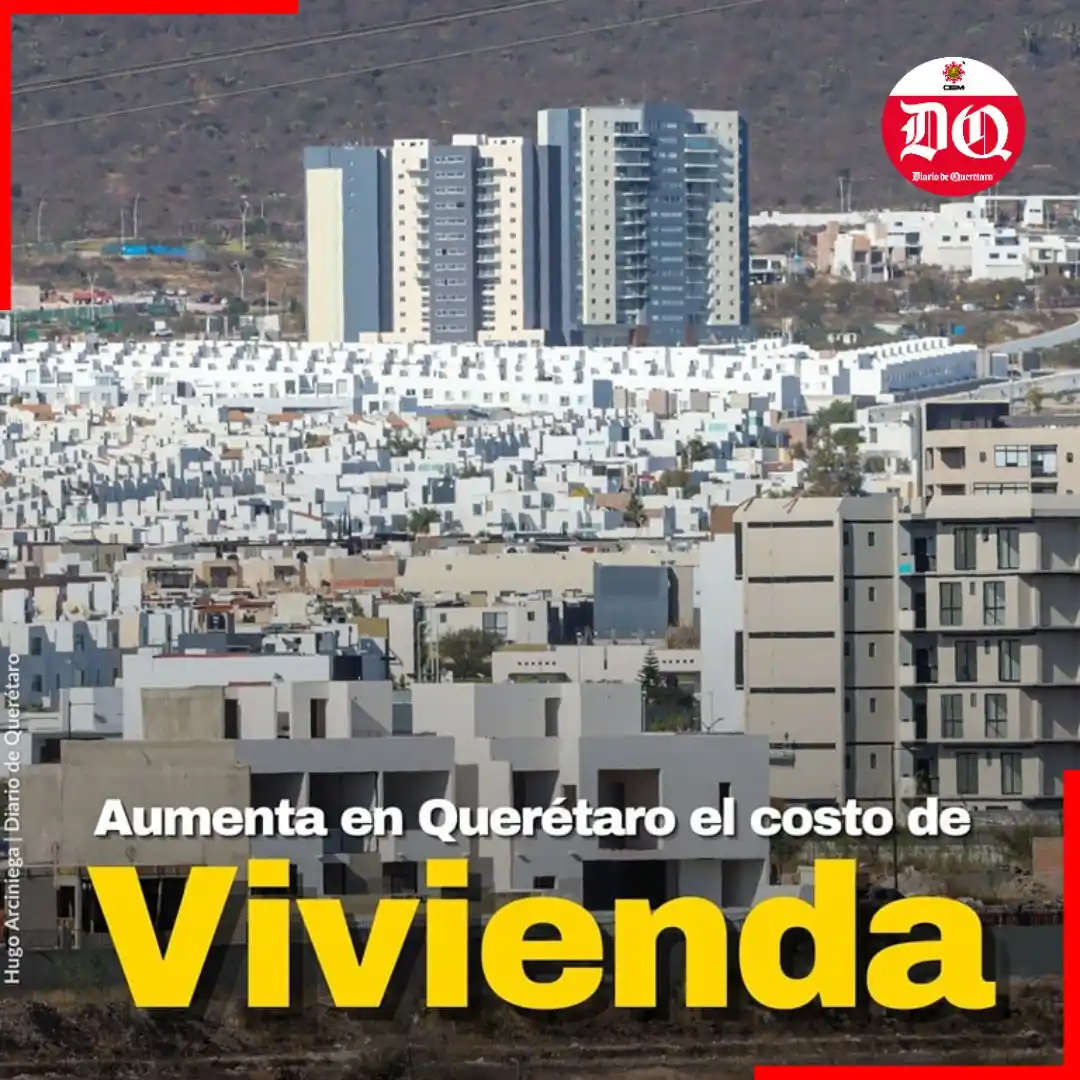 Image from Diario de Querétaro 📰💻📱: 🏡💰 *¿Adiós al sueño de la casita propia?* De acuerdo con el _índic...