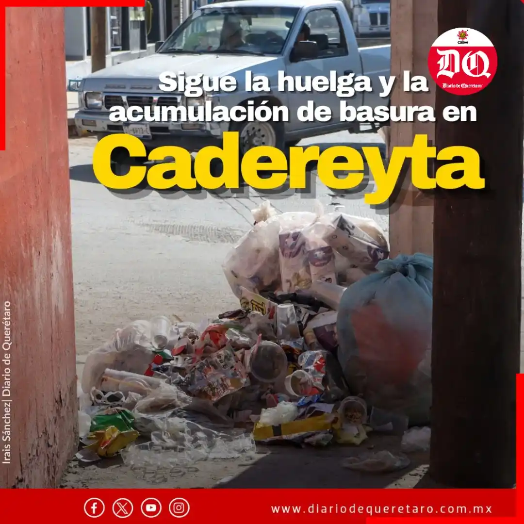 Image from Diario de Querétaro 📰💻📱: 🗑️🤮 *Calles se llenan de basura tras dos semanas de huelga en Cadere...