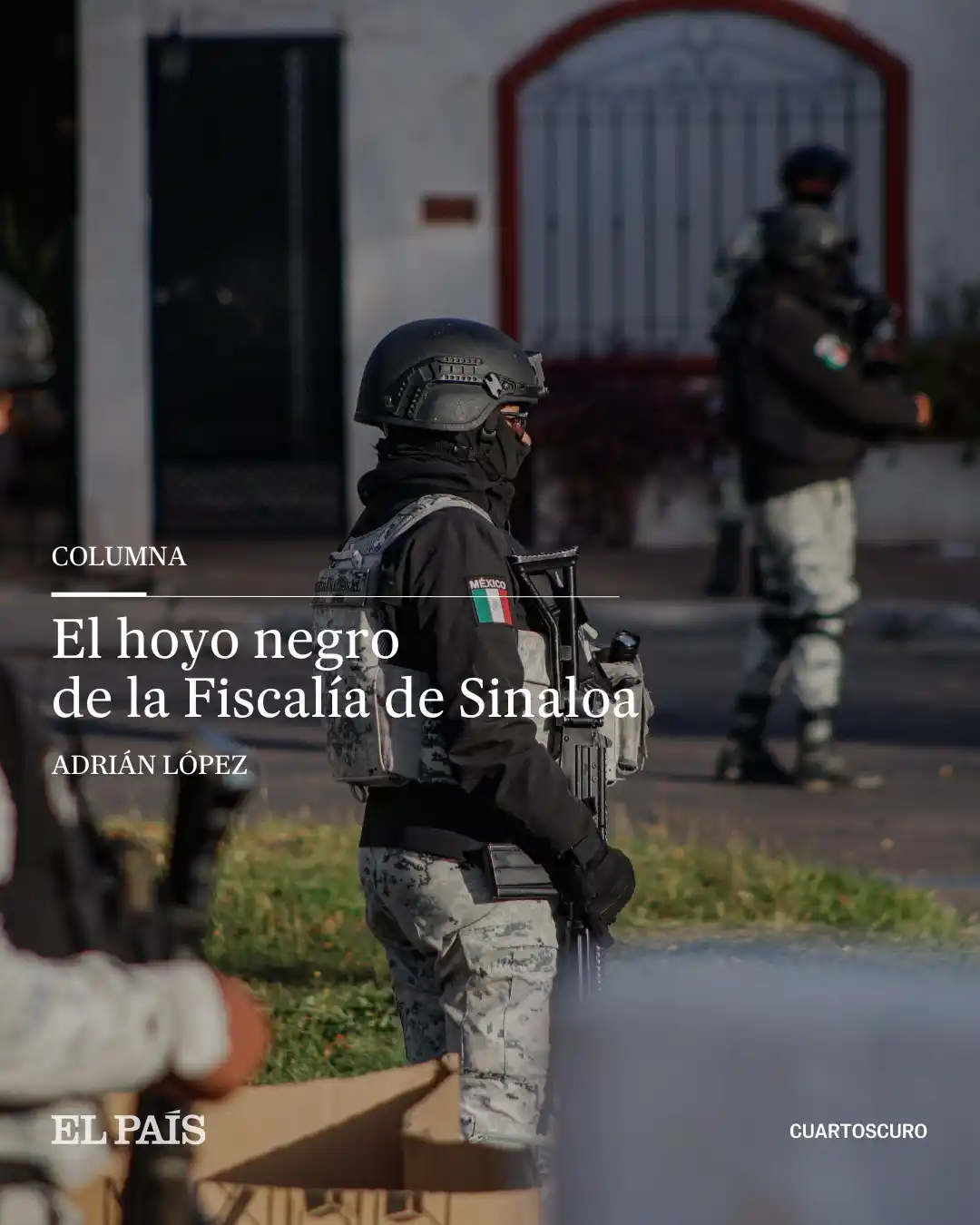 Image from EL PAÍS México: 🖋️ Columna | *El hoyo negro de la Fiscalía de Sinaloa* "Todas las se...