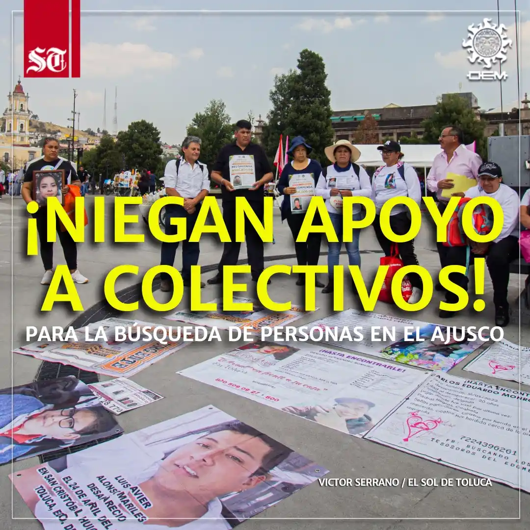 Image from El Sol de Toluca: 😔 Colectivos de búsqueda de personas denunciaron que autoridades fede...