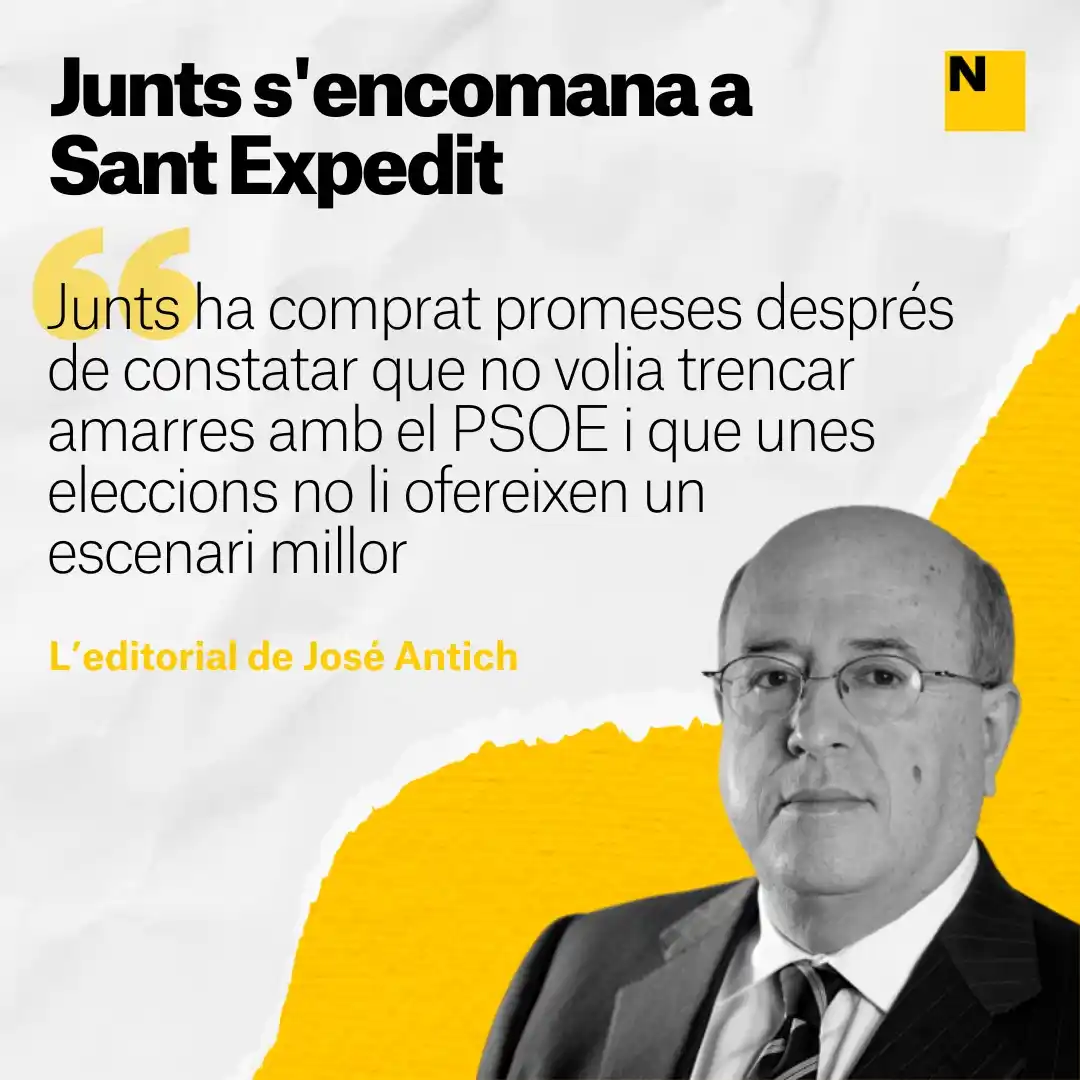 Image from ElNacional.cat: ✍️ L'editorial de José Antich | *Junts s'encomana a Sant Expedit* ➡️ ...