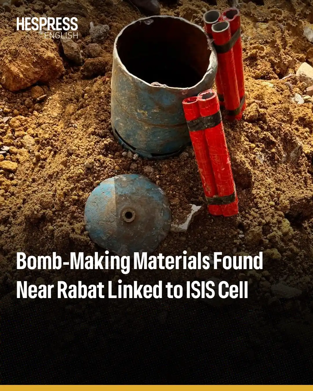 Image from Hespress English: Authorities have uncovered a partially assembled bomb in the outskirts...