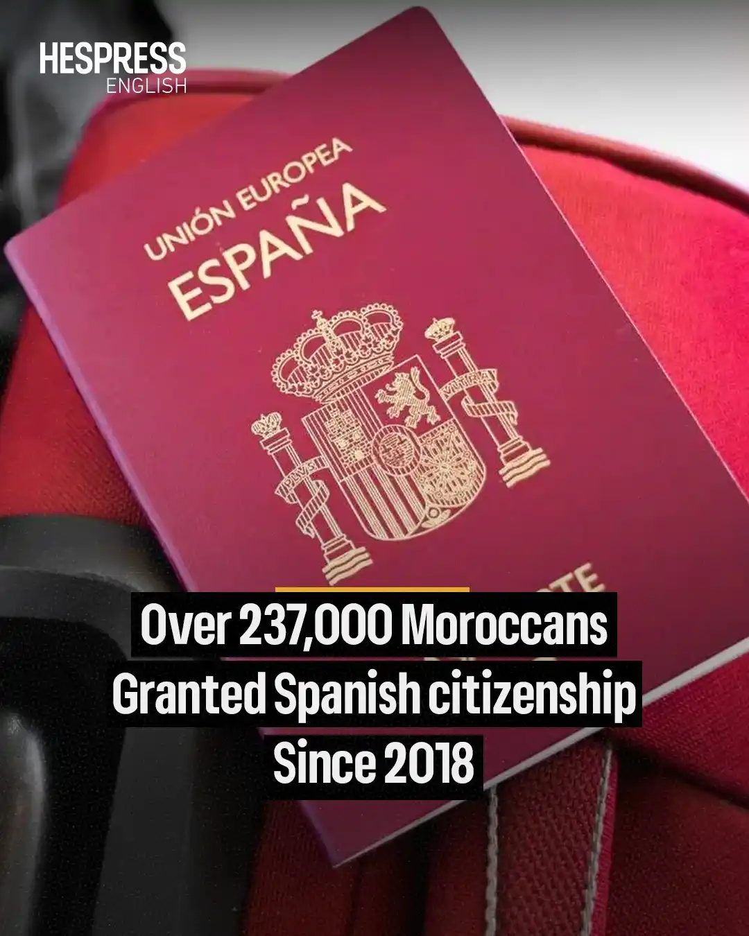 Image from Hespress English: Since 2018, over 237,000 Moroccans have acquired Spanish citizenship, ...