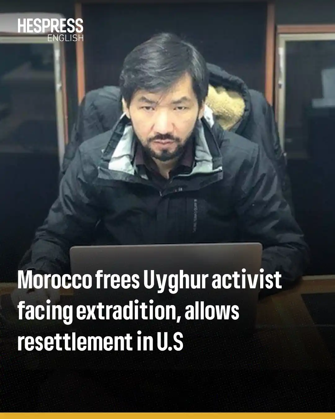 Image from Hespress English: A Uyghur human rights activist, who had been detained in Morocco for 4...