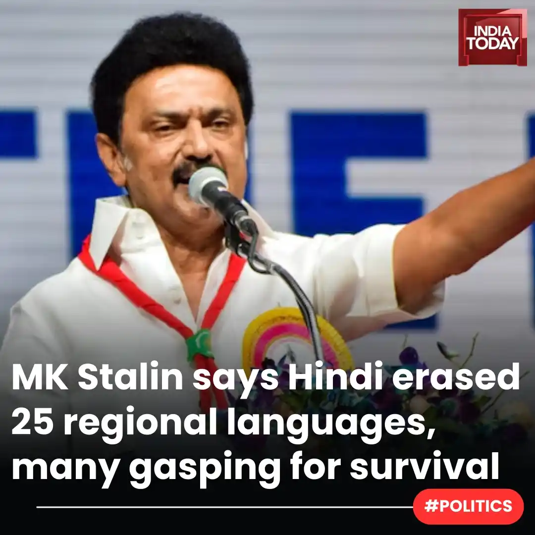 Image from India Today: *In Short:* ➡️ MK Stalin claimed Hindi is erasing many regional langu...