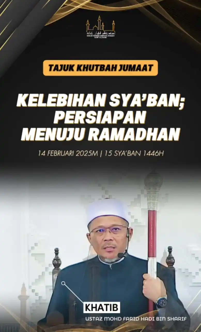 Image from Jabatan Agama Islam Selangor Official: 🕌𝑩𝑰𝑪𝑨𝑹𝑨 𝑲𝑯𝑨𝑻𝑰𝑩🕌 "KELEBIHAN SYA'BAN; PERSIAPAN MENUJU RA...