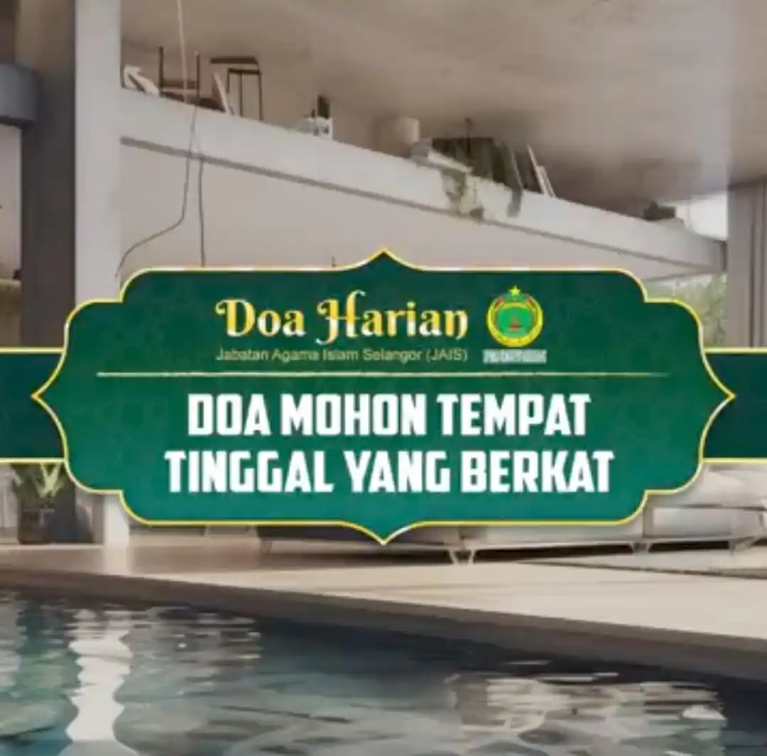 Image from Jabatan Agama Islam Selangor Official: 🏹𝗗𝗢𝗔 𝗛𝗔𝗥𝗜𝗔𝗡🏹 DOA MOHON TEMPAT TINGGAL YANG BERKAT Rumah...