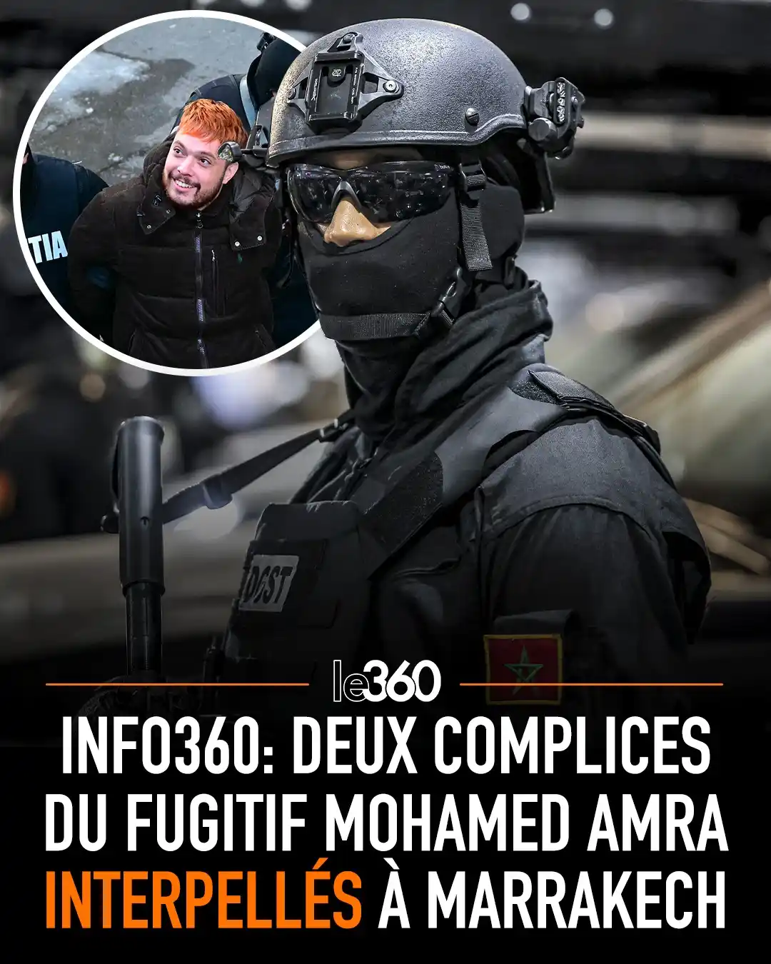 Image from Le360fr: 🇲🇦🇫🇷 FLASH | Suite à l’interpellation du fugitif Mohamed Amra en R...