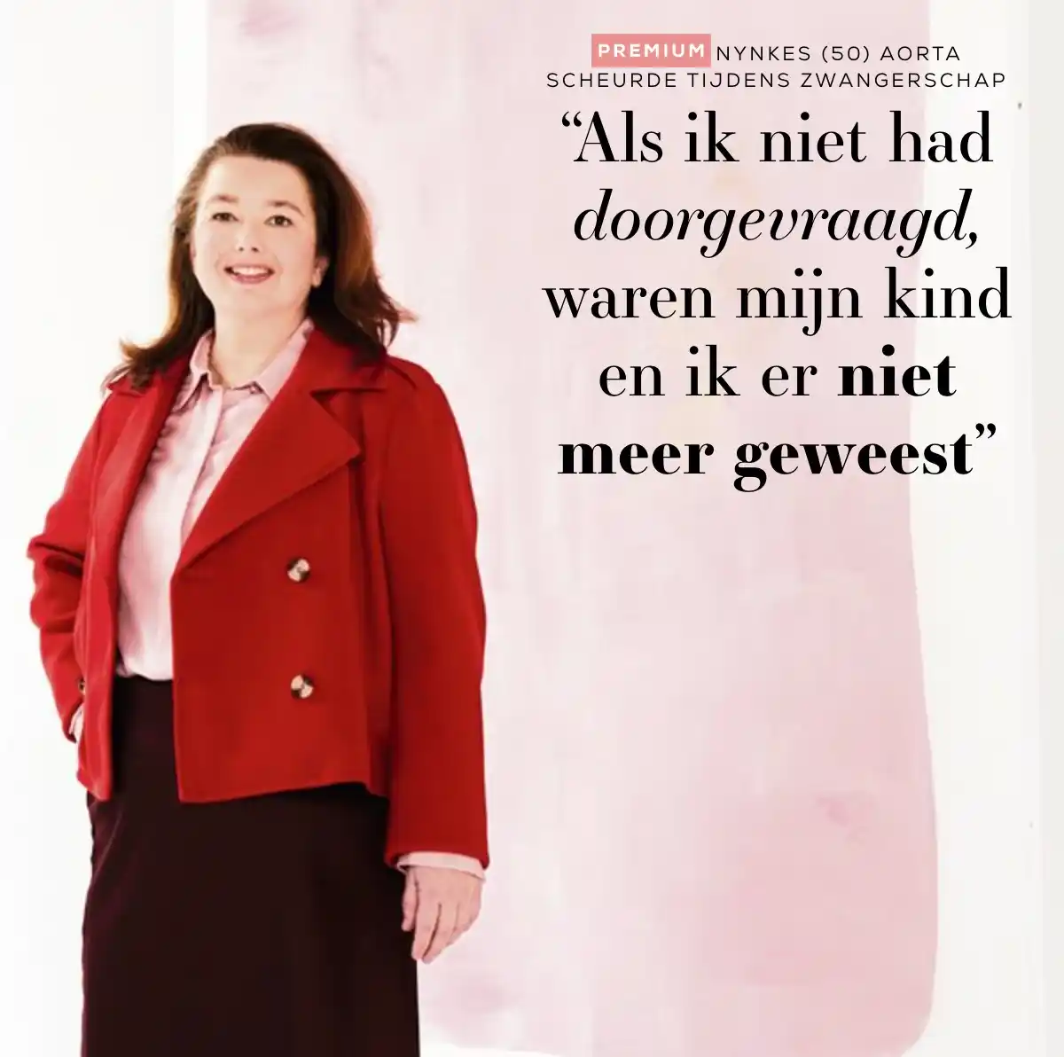 Image from Libelle : Toen ze hoogzwanger was, scheurde de aorta van Nynke Elschot (50). Haa...