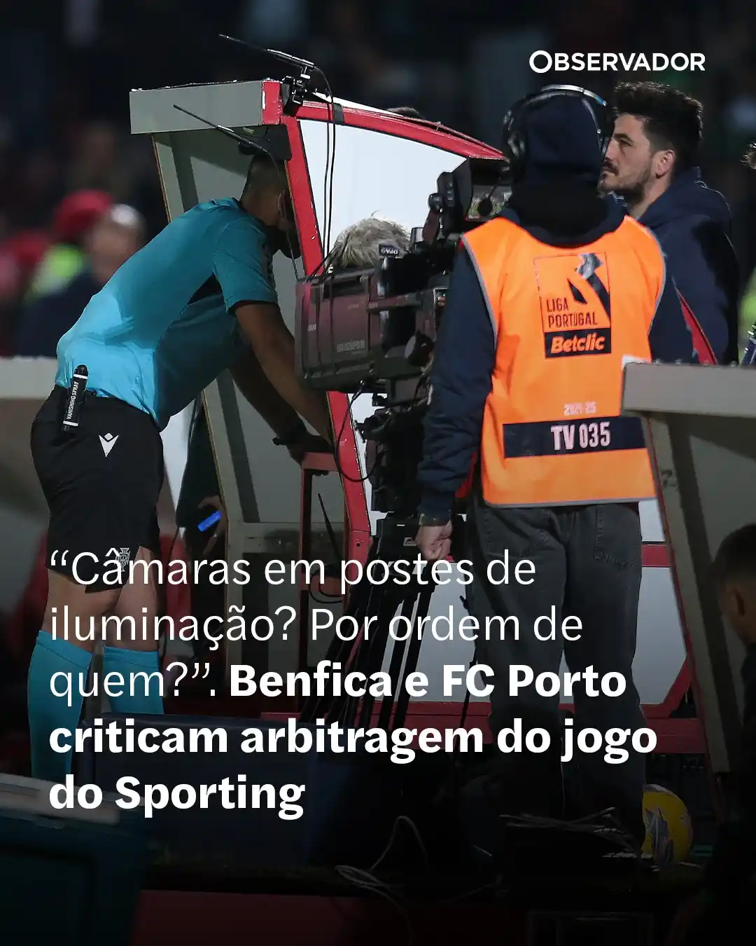 Image from Observador: 🚨 Depois de a SportTV indicar que câmara que validou o golo de Dioman...