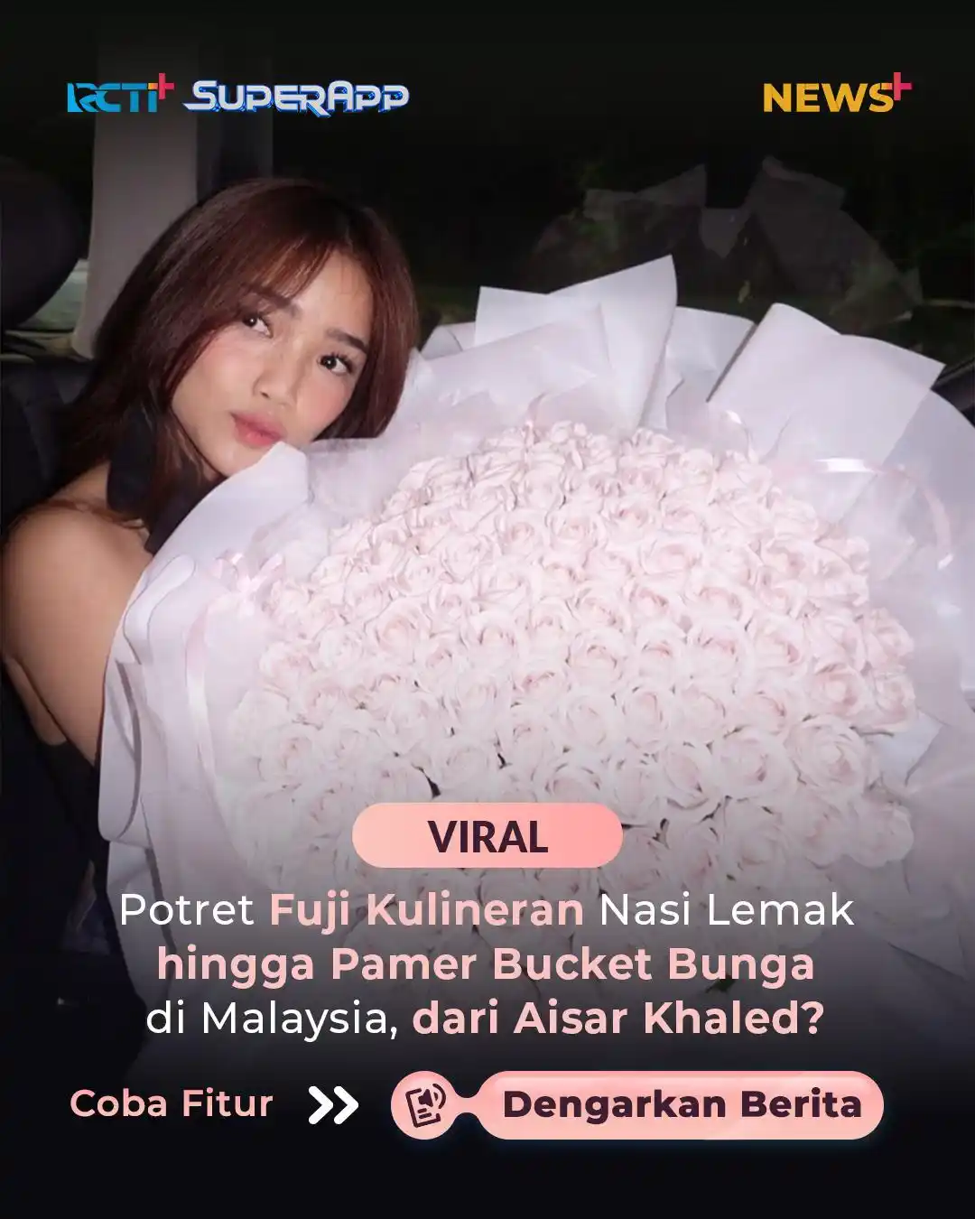 Image from RCTI Plus: *Potret Fuji Kulineran Nasi Lemak hingga Pamer Bucket Bunga di Malaysi...