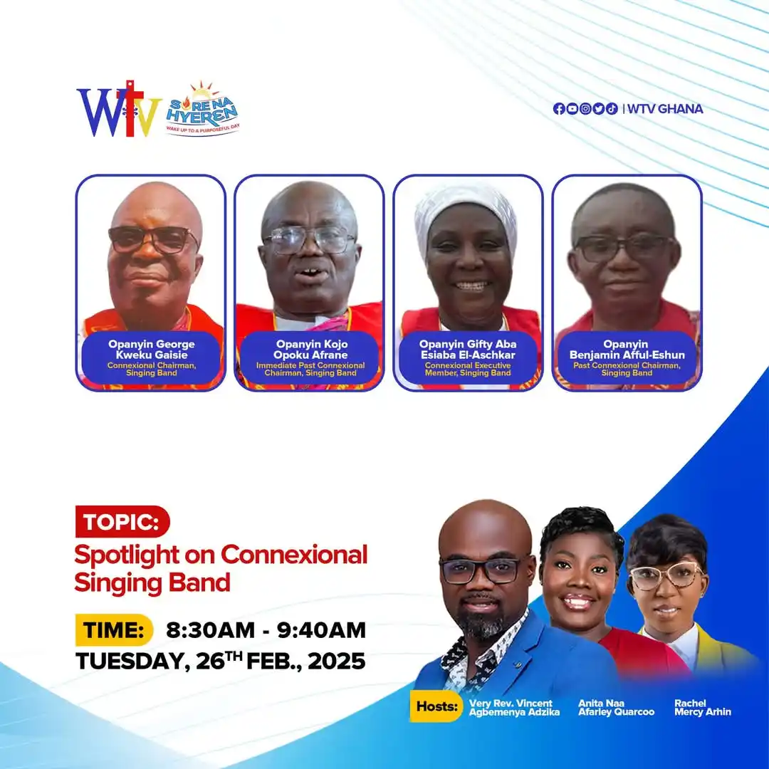 Image from THE METHODIST CHURCH GHANA: Join us live on WTV on Wednesday, 26 February, 2025 for 𝗦𝗢𝗥𝗘 𝗡𝗔 ...