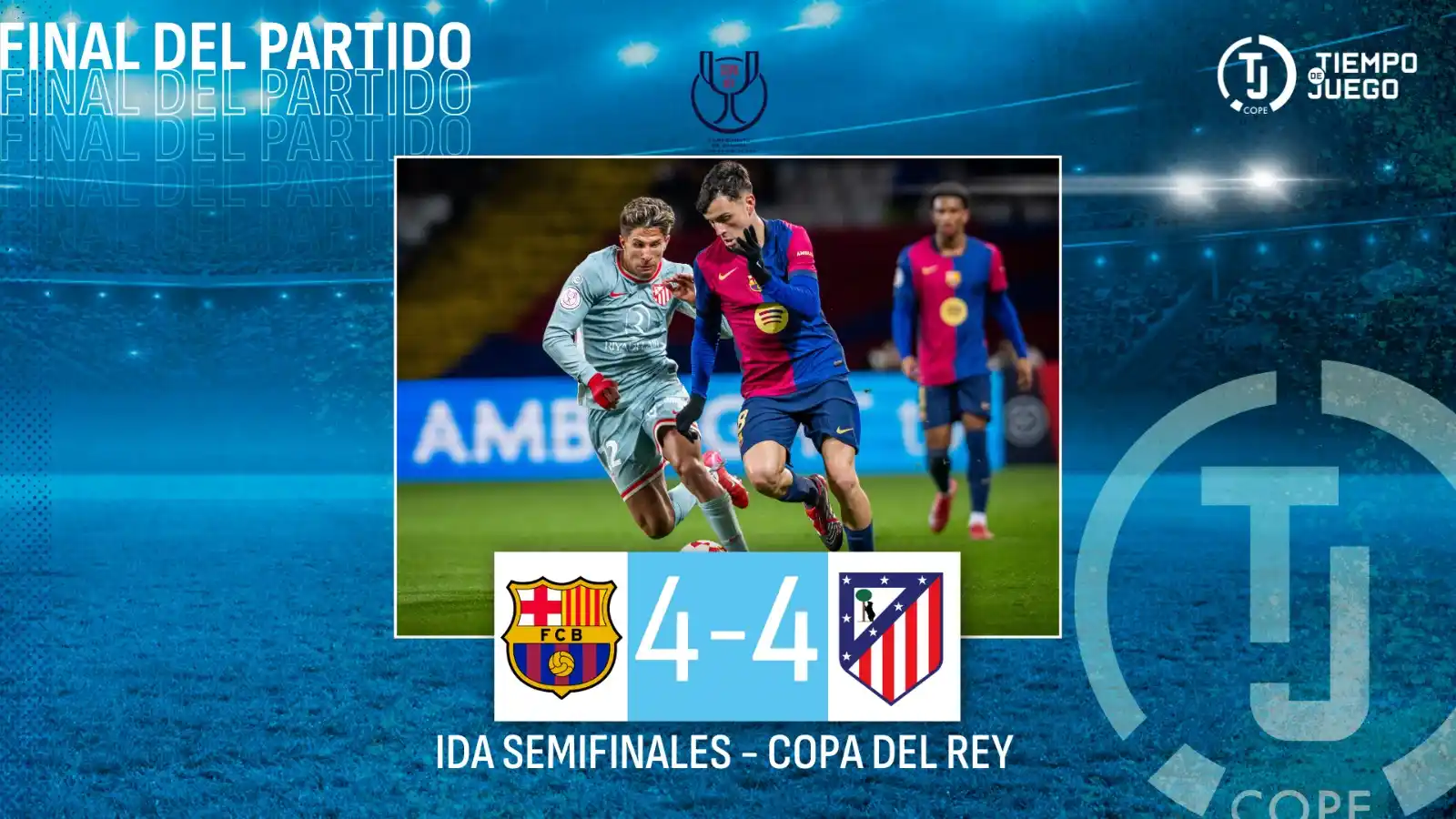 Image from Tiempo de Juego COPE: 💥 ¡FINAL! Qué locura de partido en Montjuic 👉🏽 BARÇA 4 - 4 ATLETI ⚽...