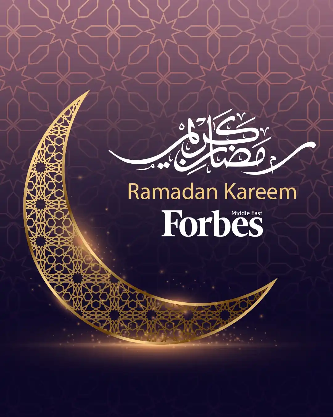 Image from Forbes Middle East: Ramadan Kareem! On behalf of the Forbes Middle East team, we wish you ...