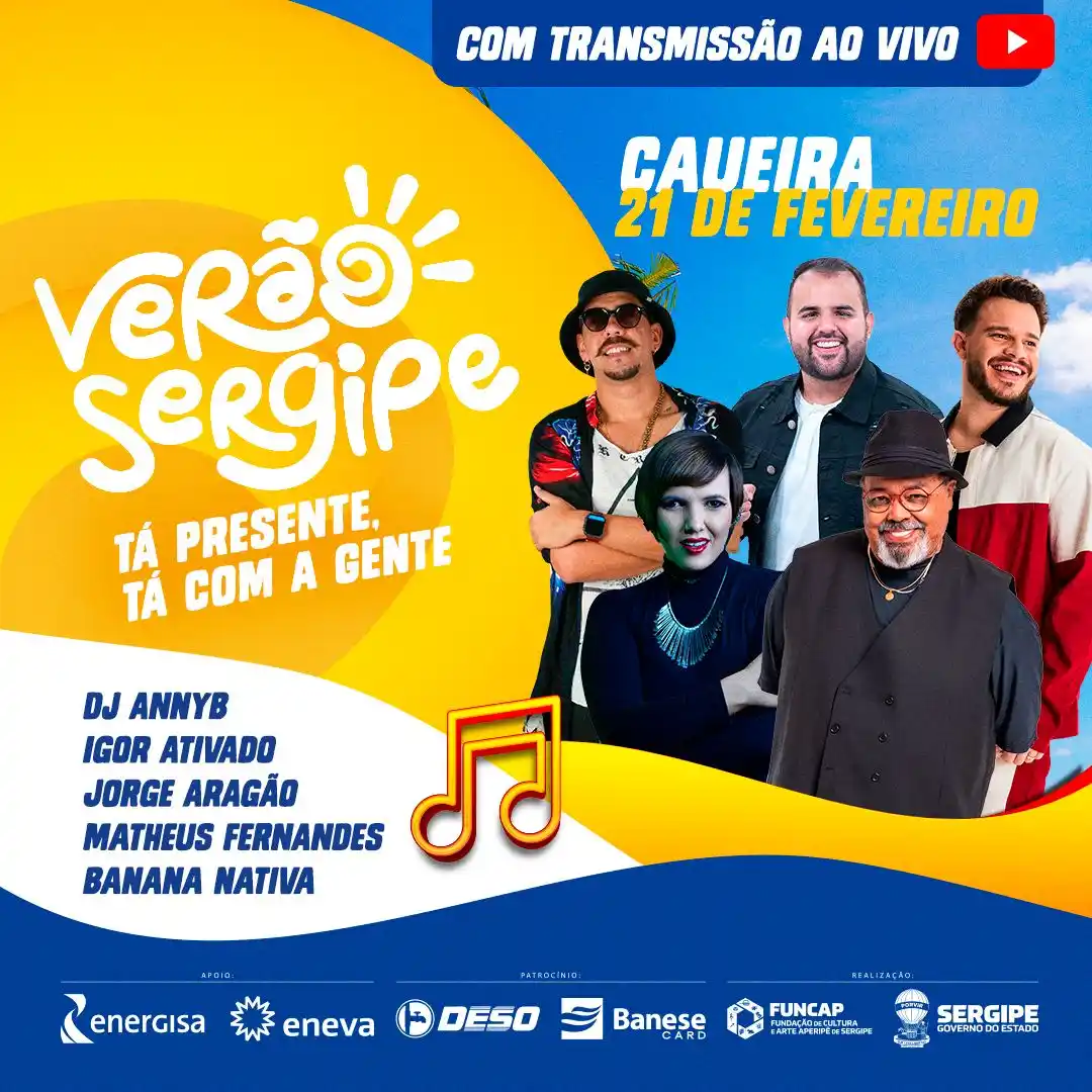 Image from Governo de Sergipe : 🗣️O VERÃO SERGIPE TÁ CHEGANDO NA CAUEIRA, VIU? 🤩 🎶 Confira as atra...