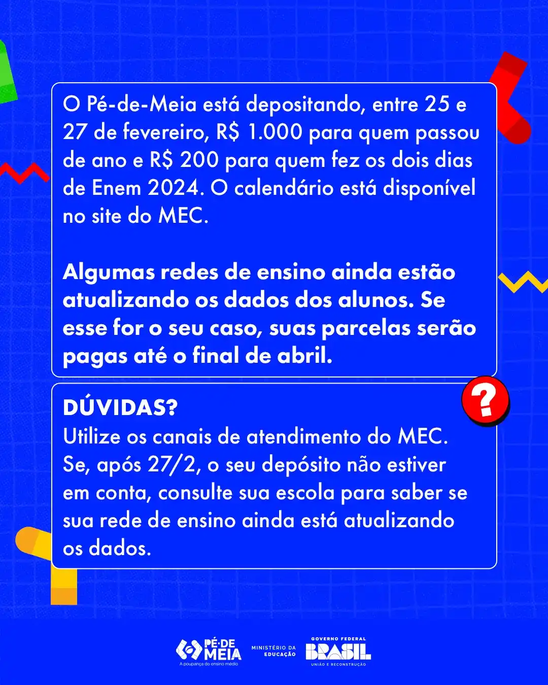 Image from Ministério da Educação: 🖐 Fique tranquilo, estudante!  O Pé-de-Meia deposita, entre 25 e 27 d...