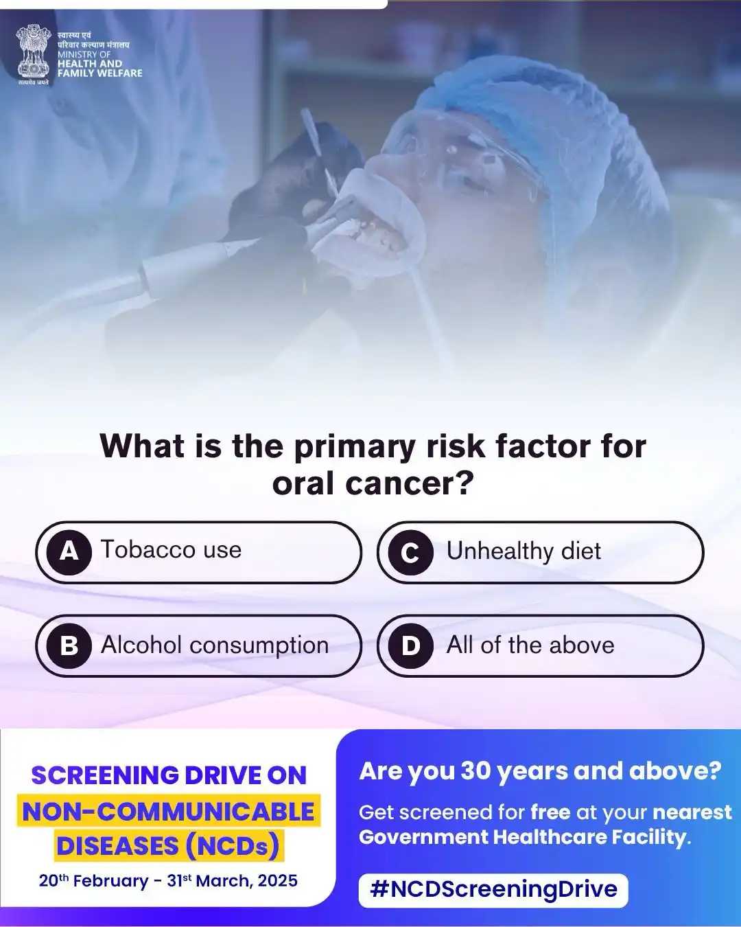 Image from Ministry of Health & Family Welfare, GoI: Do you know the leading cause of oral cancer? Find out and get screene...