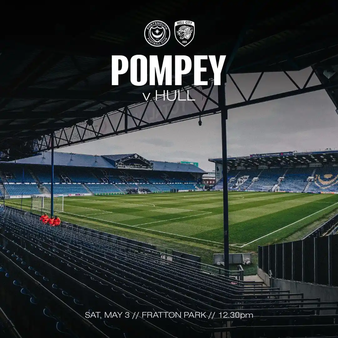 Image from Portsmouth FC: 🔵 Pompey v Hull. 🗓️ Saturday, May 3. ⏱️ 12.30pm kick-off. ✅ Final d...