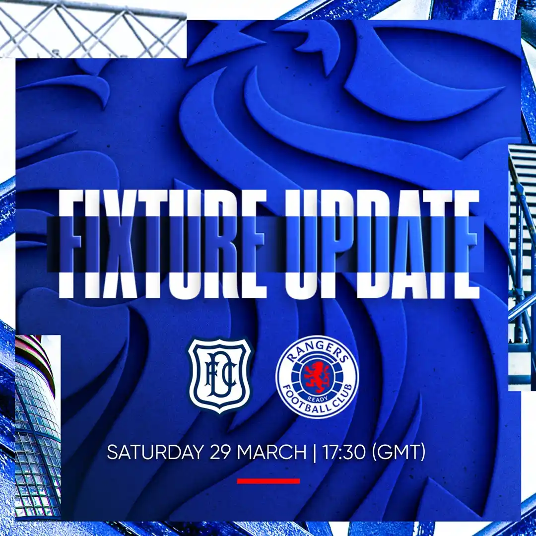 Image from Rangers FC: 📺 Fixture Update | Our upcoming SPFL away match against Dundee has be...