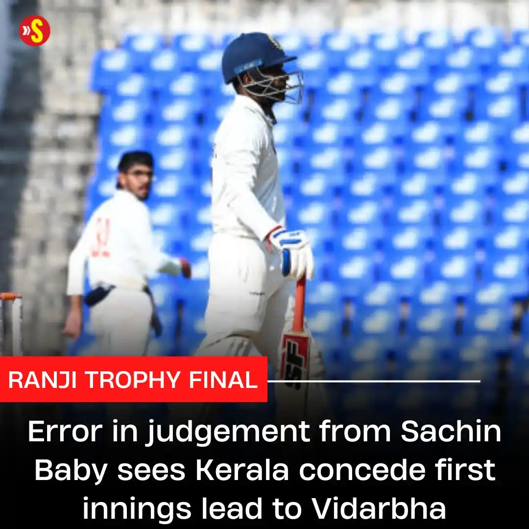 Image from Sportstar: ➡️Kerala captain Sachin Baby falls for 98 ➡️Three-wicket haul for Vida...