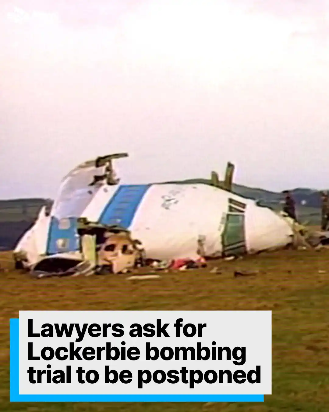 Image from STV News: Lawyers ask for Lockerbie bombing trial to be postponed https://i.stv....