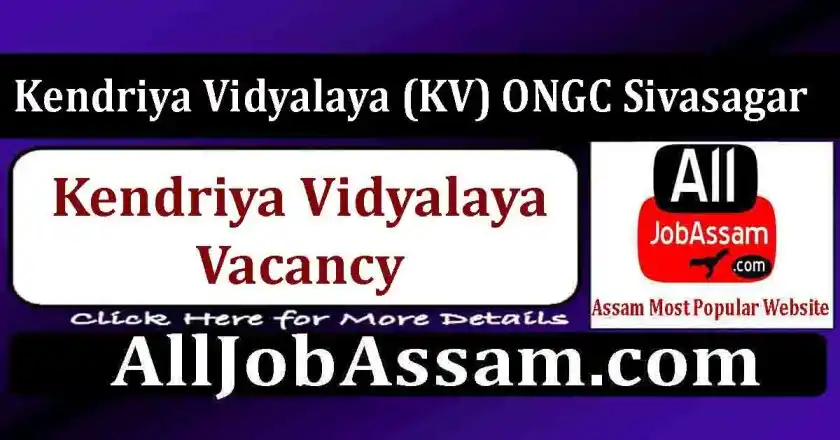 Image from AllJobAssam.com: 📢 *KV ONGC Sivasagar Recruitment 2025: Apply for Teaching and Non-Tea...