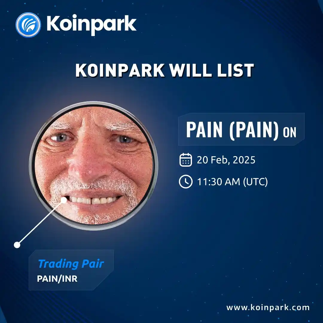 Image from Koinpark - Global Trusted Cryptocurrency Exchange Platform: New Listing! 🔜 🔷 Listing Coin: Pain (PAIN) 🔷 Launching on INR Mar...