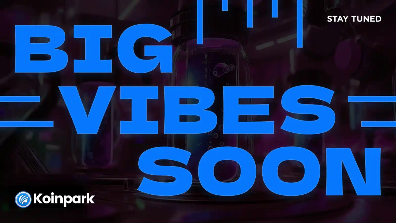 Image from Koinpark - Global Trusted Cryptocurrency Exchange Platform: 🚀 Big vibes loading...!   Stay tuned for something exciting on Koinpa...
