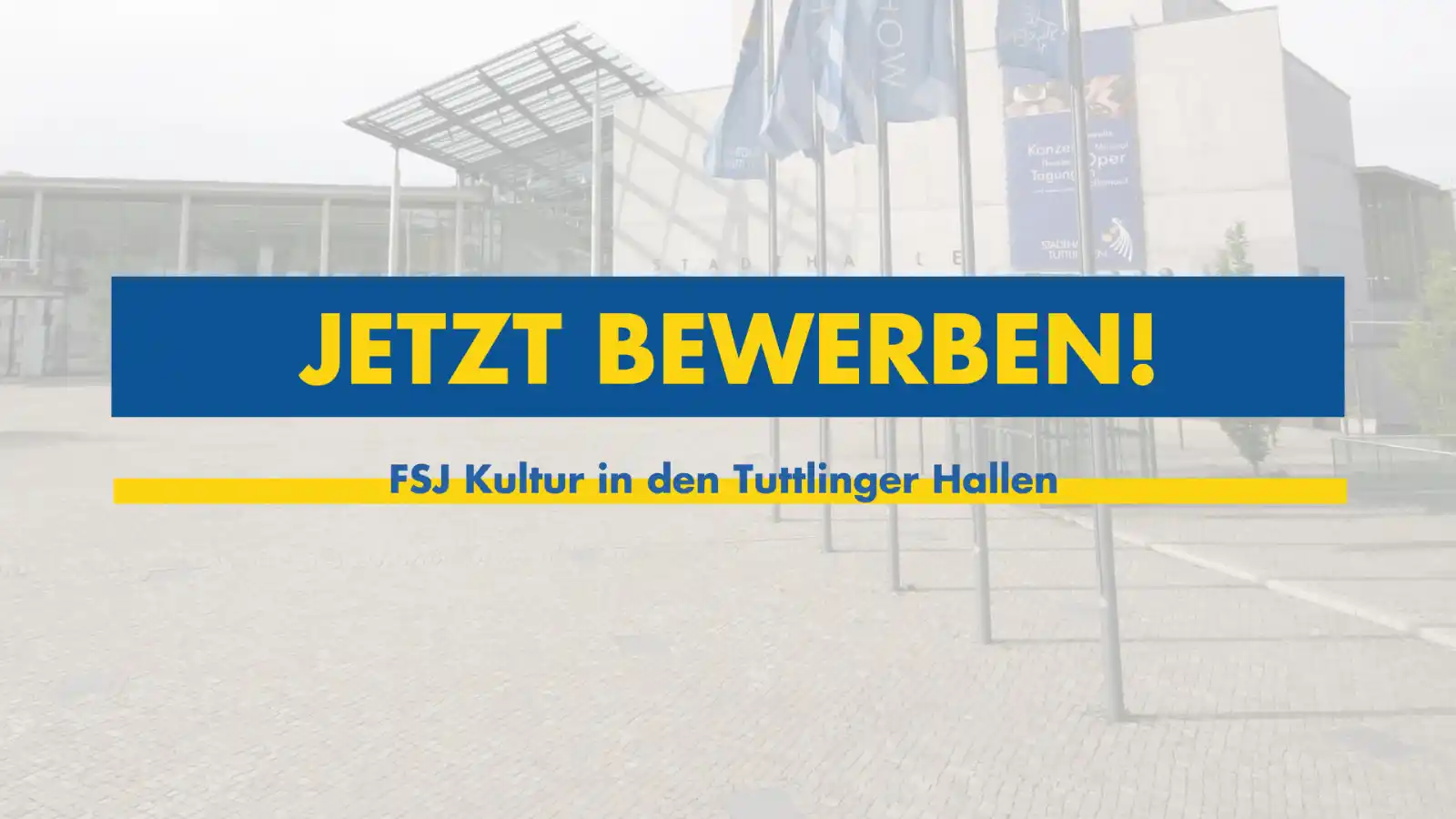 Image from Stadt Tuttlingen: *🎭 FSJ Kultur in den Tuttlinger Hallen* – _jetzt bewerben!_ Ab _1. S...