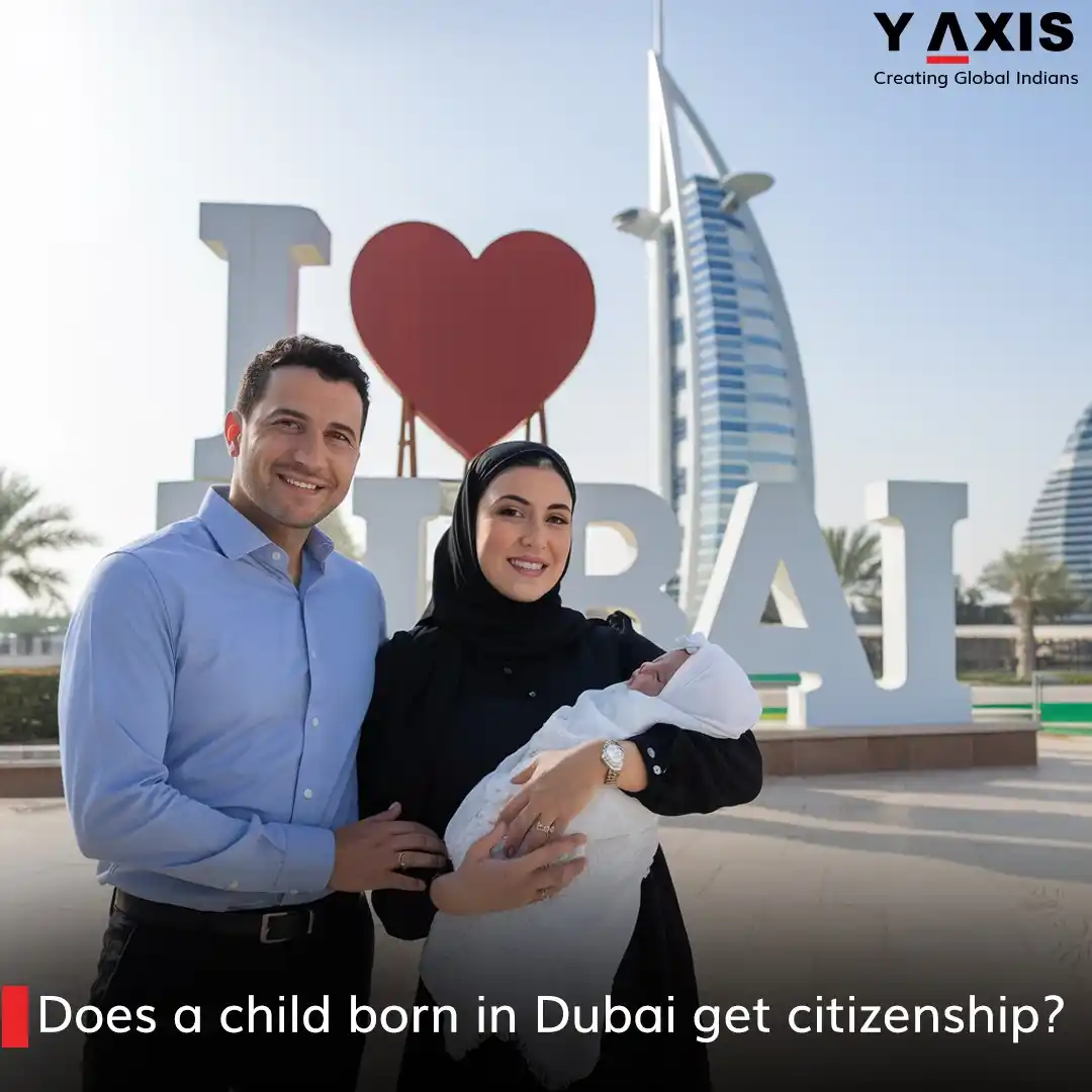 Image from Y-Axis Overseas: Does a child born in Dubai get citizenship? Dubai follows the 'jus sa...