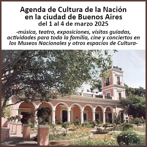 Image from Barriada: Agenda de Cultura de la Nación en CABA del 1 al 4 marzo 2025 La Secre...